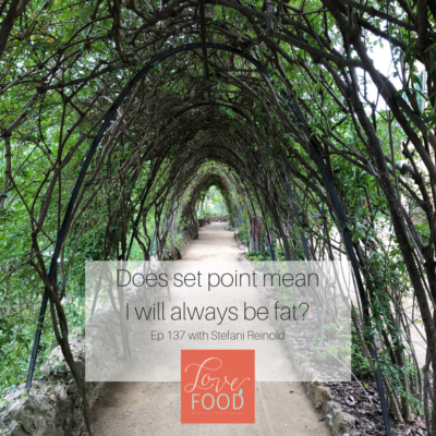 (137) Does set point mean I will always be fat? (with Stefani Reinold)