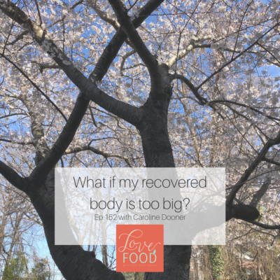 (152) What if my recovered body is too big? (with Caroline Dooner)