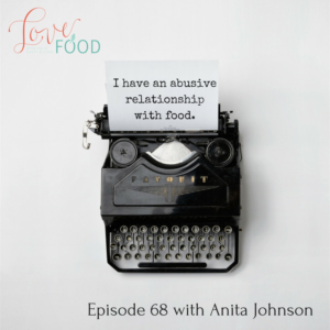 Podcast - I have an abusive relationship with food
