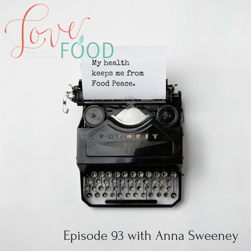 My health keeps me from Food Peace {Ep 93 with Anna Sweeney}