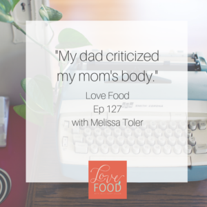 Podcast - My dad criticized my mom's body