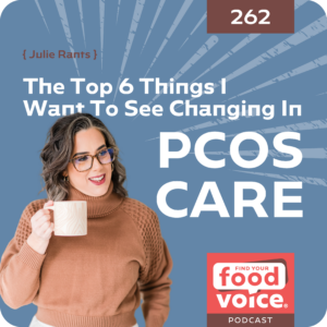 The Top 6 Things I Want To See Changing In PCOS CARE