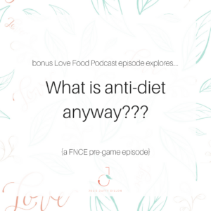 Podcast - What is anti diet anyway