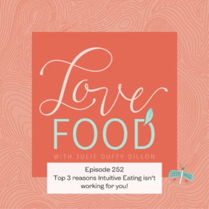 Podcast - Top 3 reasons intuitive eating isn't working for you