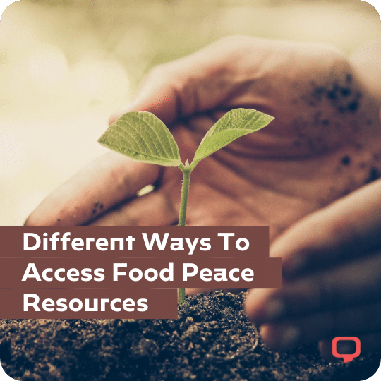Different Ways to Access Food Peace Resources