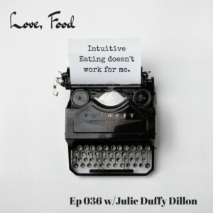 Podcast - Intuitive eating doesn't work for me