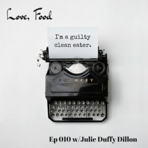 Podcast - I'm guilty clean eater