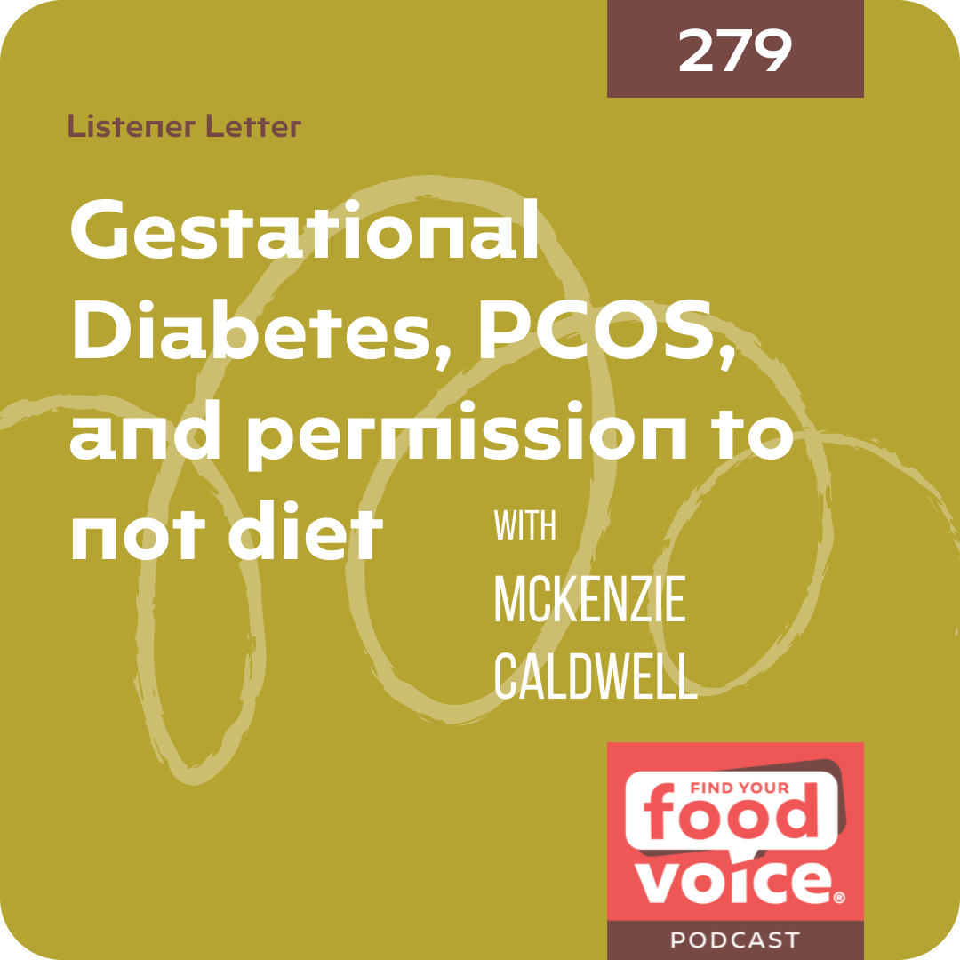 [Letter] Gestational Diabetes, PCOS, and permission to not diet with guest McKenzie Caldwell (279)