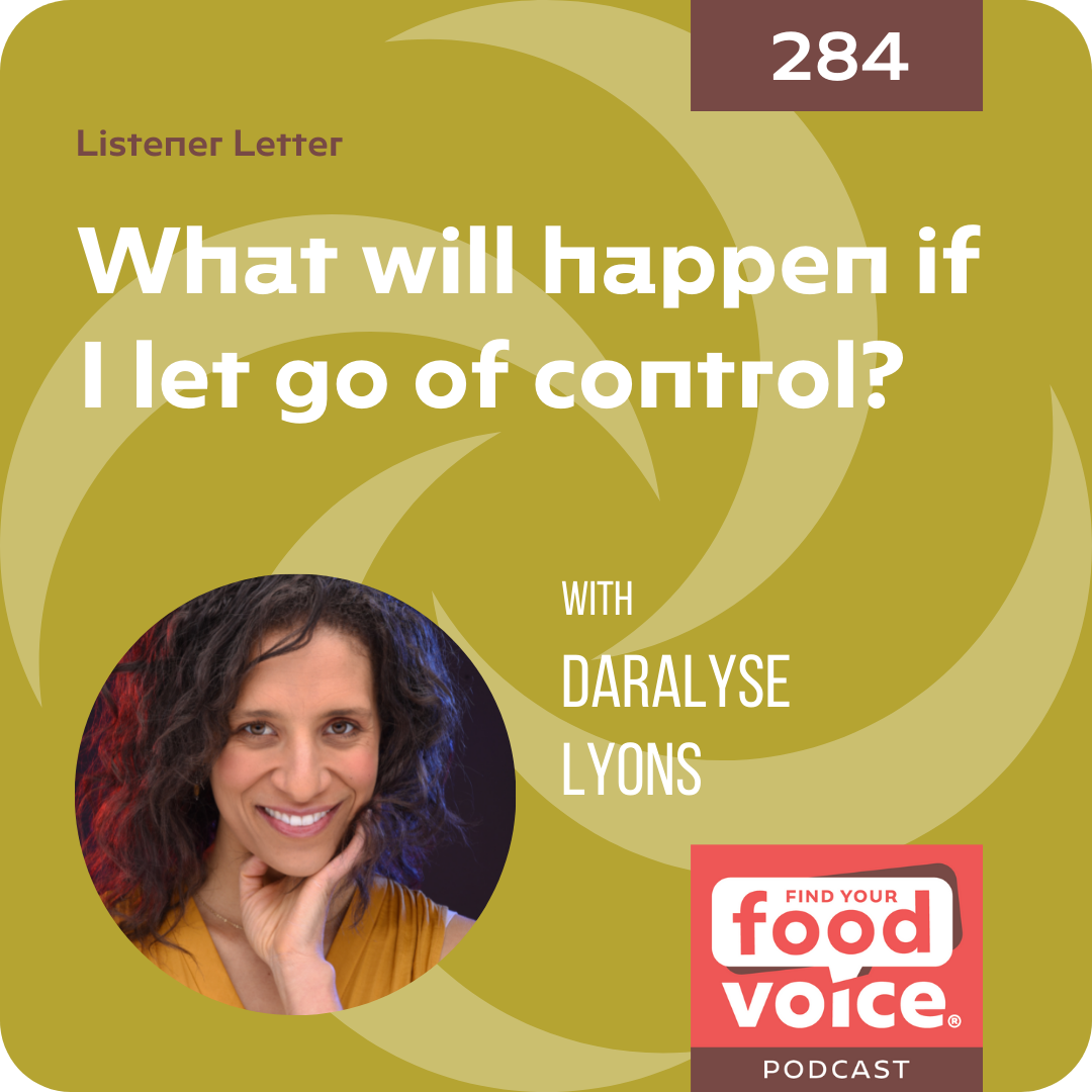 [Letter] What will happen if I let go of control? with Daralyse Lyons (284)