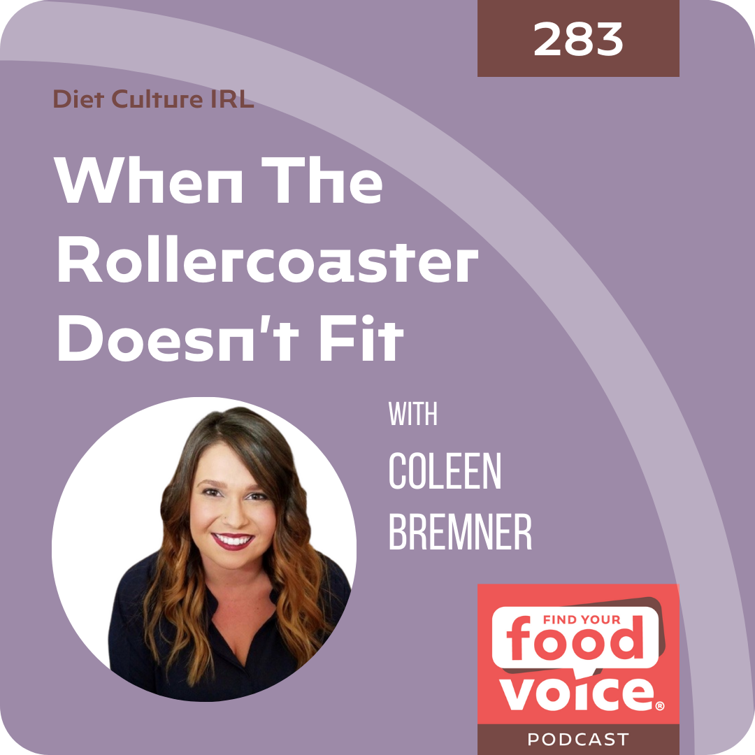 [Diet Culture IRL] When The Rollercoaster Doesn’t Fit (283)