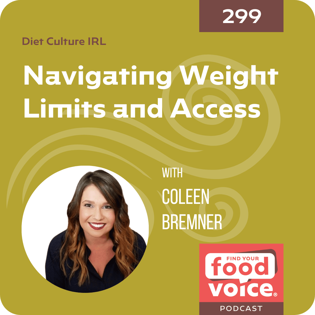 [Diet Culture IRL] Navigating Weight Limits and Access (299)