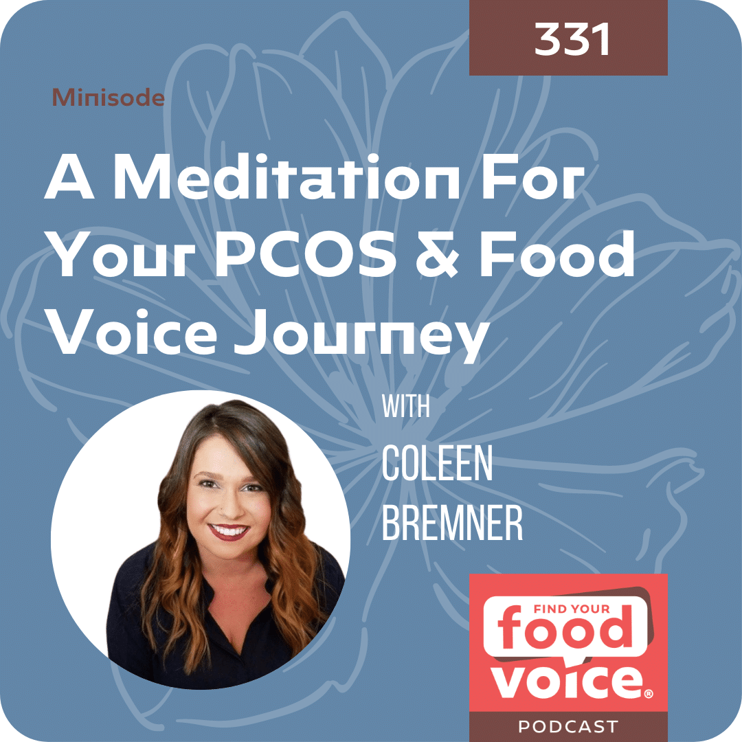 [Minisode] A Meditation For Your PCOS & Food Voice Journey with Coleen Bremner (331)