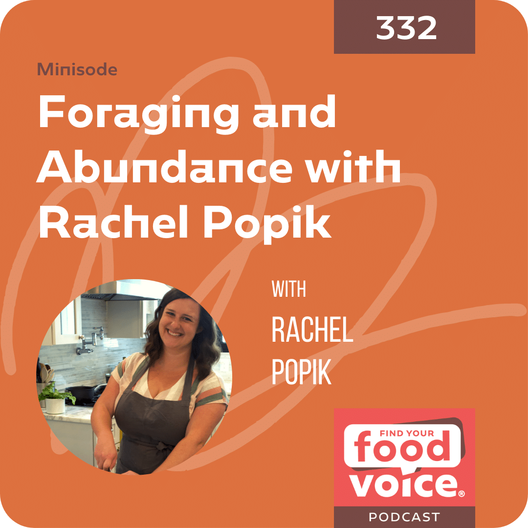 [Minisode] Foraging and Abundance with Rachel Popik (332)