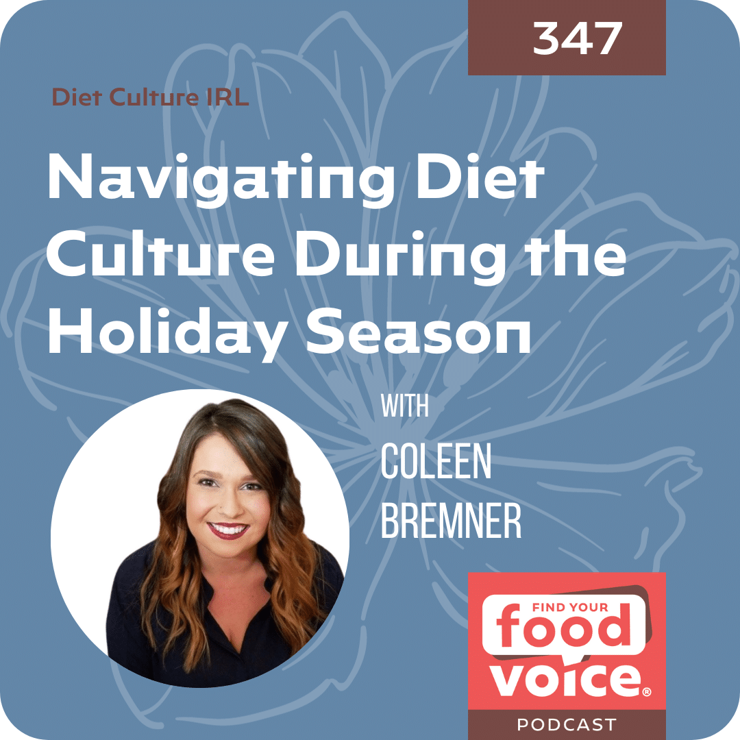 [Diet Culture IRL] Navigating Diet Culture During the Holiday Season (347)