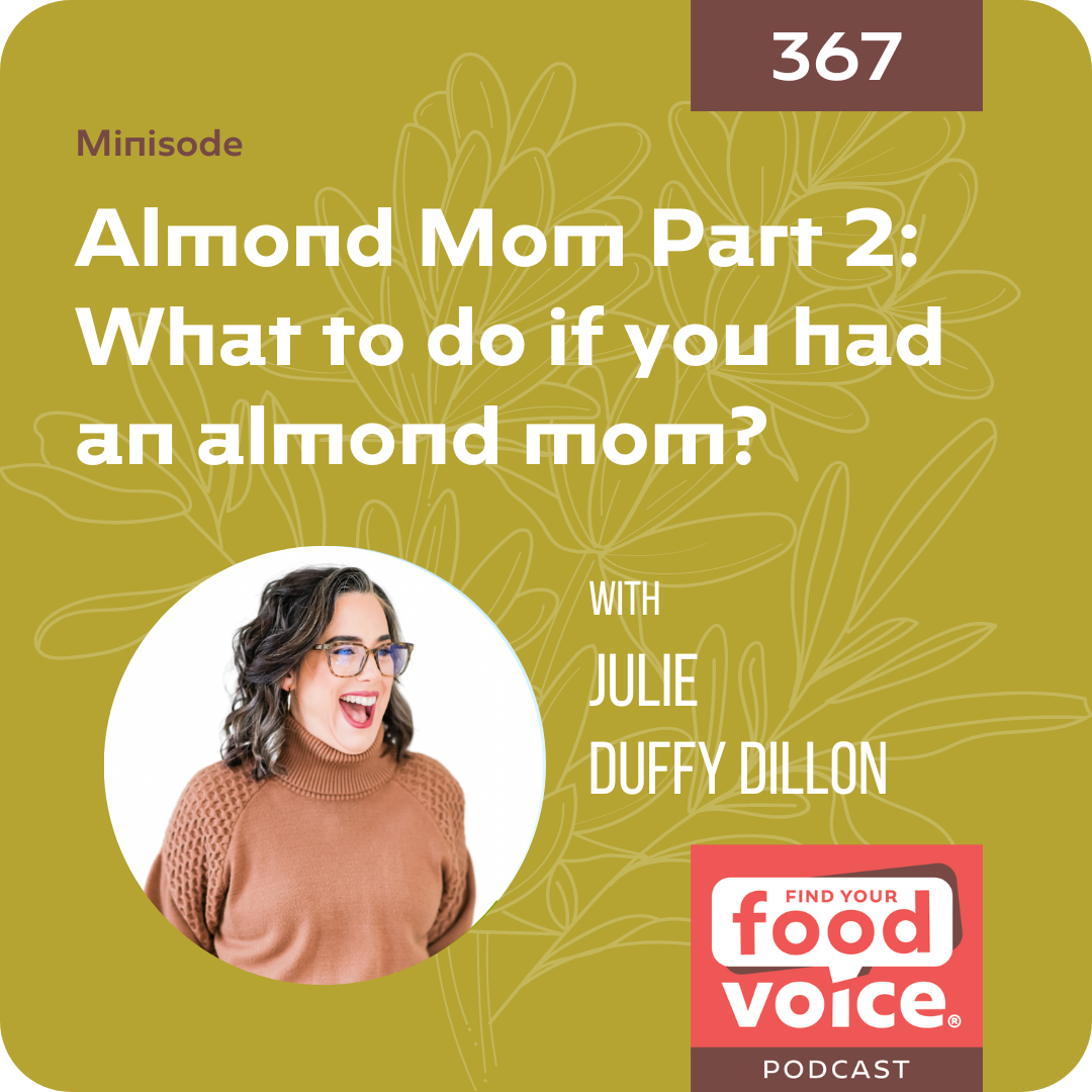 [Minisode] Almond Mom part 2: What to do if you had an almond mom? (368)