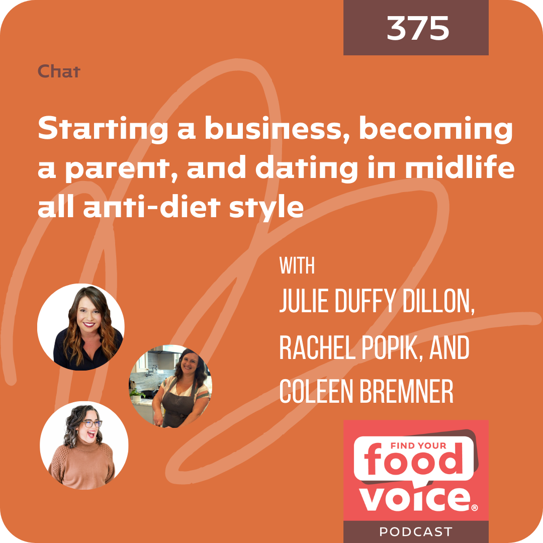[Chat] Starting a business, becoming a parent, and dating in midlife all anti-diet style (375)