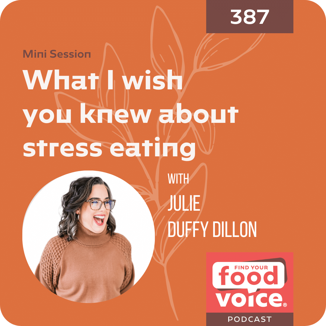 [Mini Session] What I wish you knew about stress eating (387)