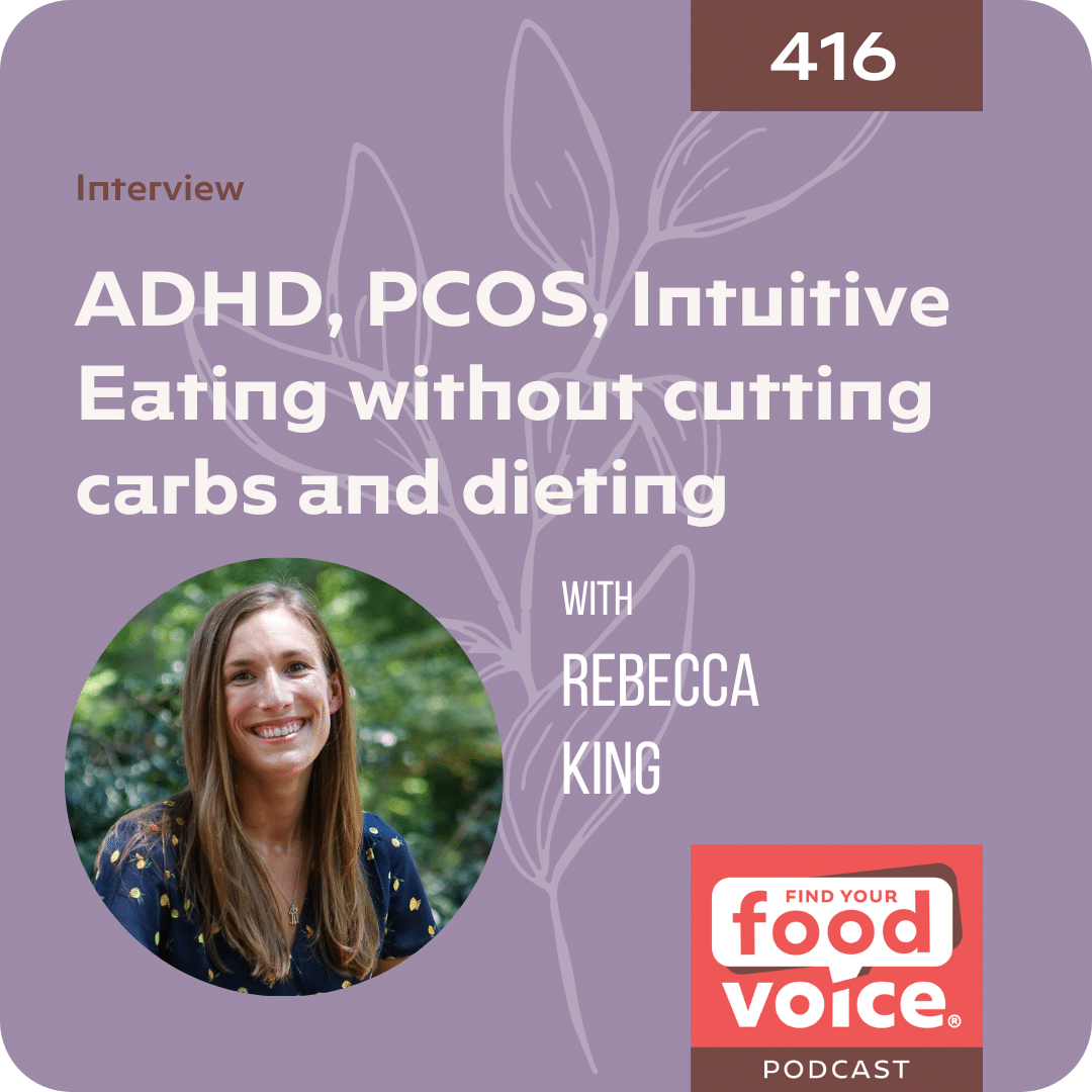 [Interview] ADHD, PCOS, Intuitive Eating without cutting carbs and dieting with Rebecca King (416)