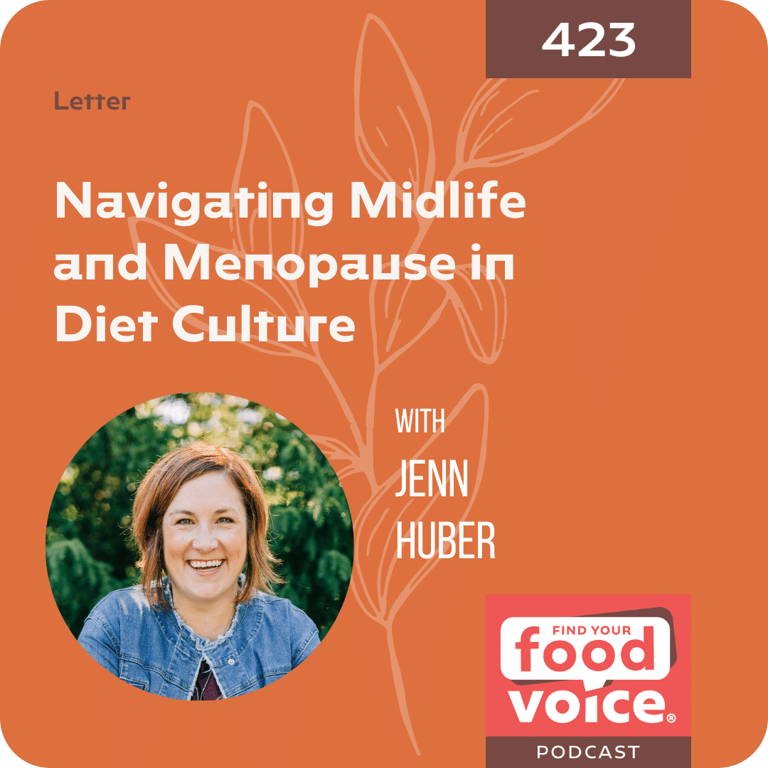 [Letter] Navigating Midlife and Menopause in Diet Culture with Jenn Huber (423)